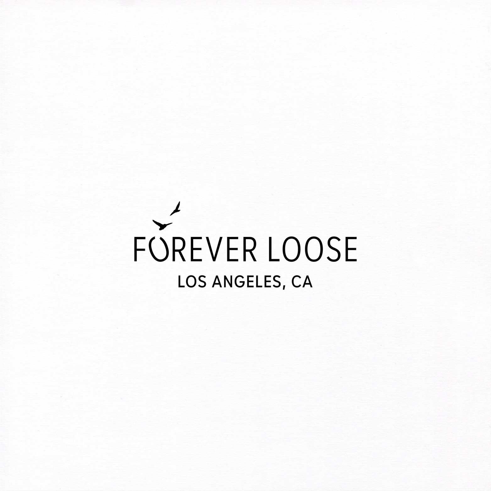 FOREVER LOOSE